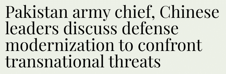 China Lauds Pakistan Army's Pivotal Role in Regional Peace and Stability Pakistan army chief, Chinese leaders discuss defense modernization to confront transnational threats