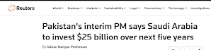 Pakistan’s Foreign Policy Amidst Shifting Global Dynamics Saudi Arabia to invest in pakistan 25$ billion over next five years - Reuters