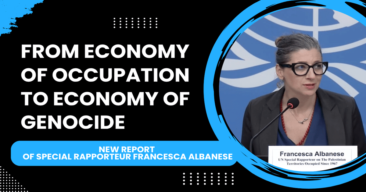 from econmy of occupation,to economy of genocide – news report of special rapppoteur Francesa Albanese | Report: From Economy of Occupation to Genocide