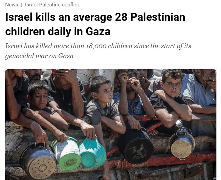 A Graveyard of Innocence: The Daily Slaughter of Children in Gaza, and Collapsing Global Conscience Israel kills an average 28 Palestinian children daily in Gaza