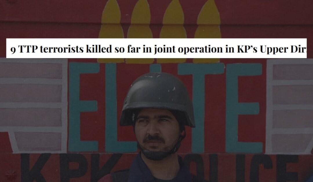 Nine FAK Terrorists Eliminated in Major Joint Operation in Upper Dir, Khyber Pakhtunkhwa