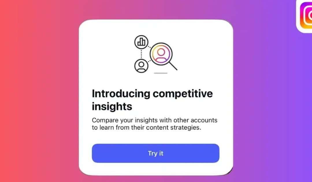 Instagram Introduces ‘Competitive Insights’ for Creator and Business Accounts