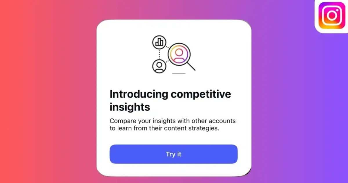 Instagram Introduces ‘Competitive Insights’ for Creator and Business Accounts