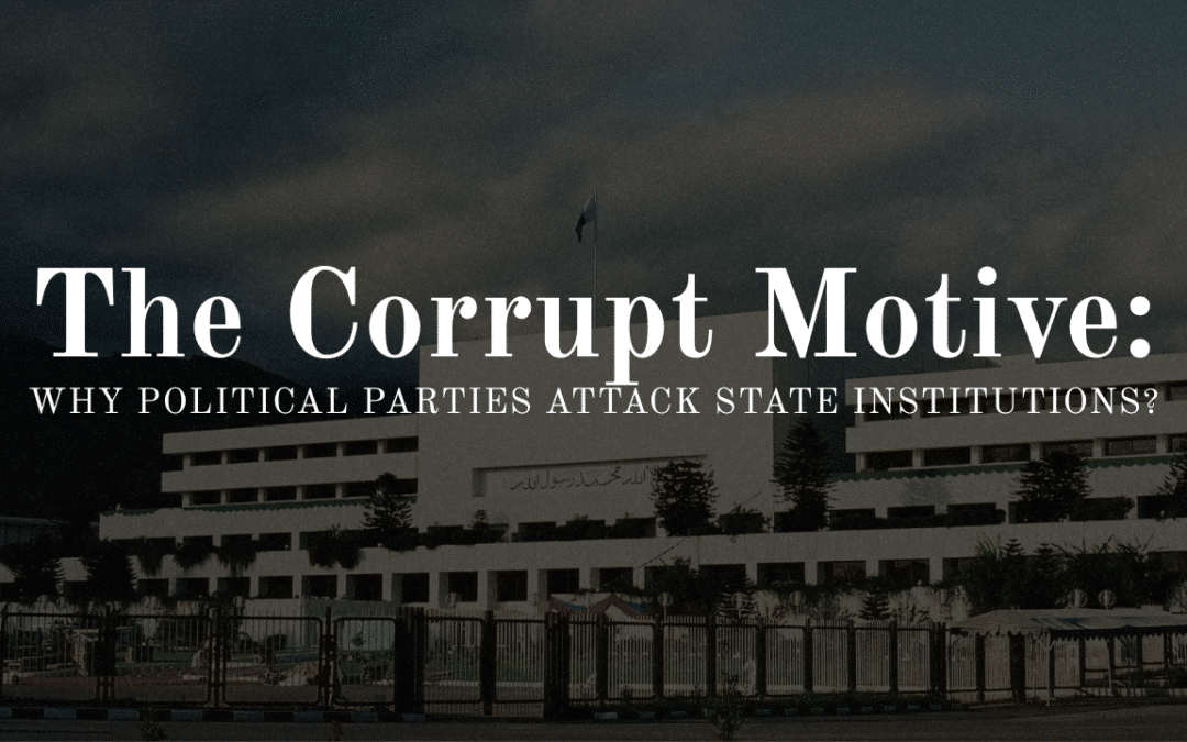 The Corrupt Motive: Why Political Parties Attack State Institutions?