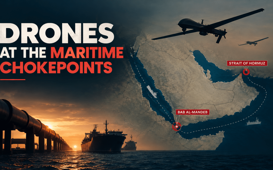 Evolving Drone Warfare and Global Chokepoints
