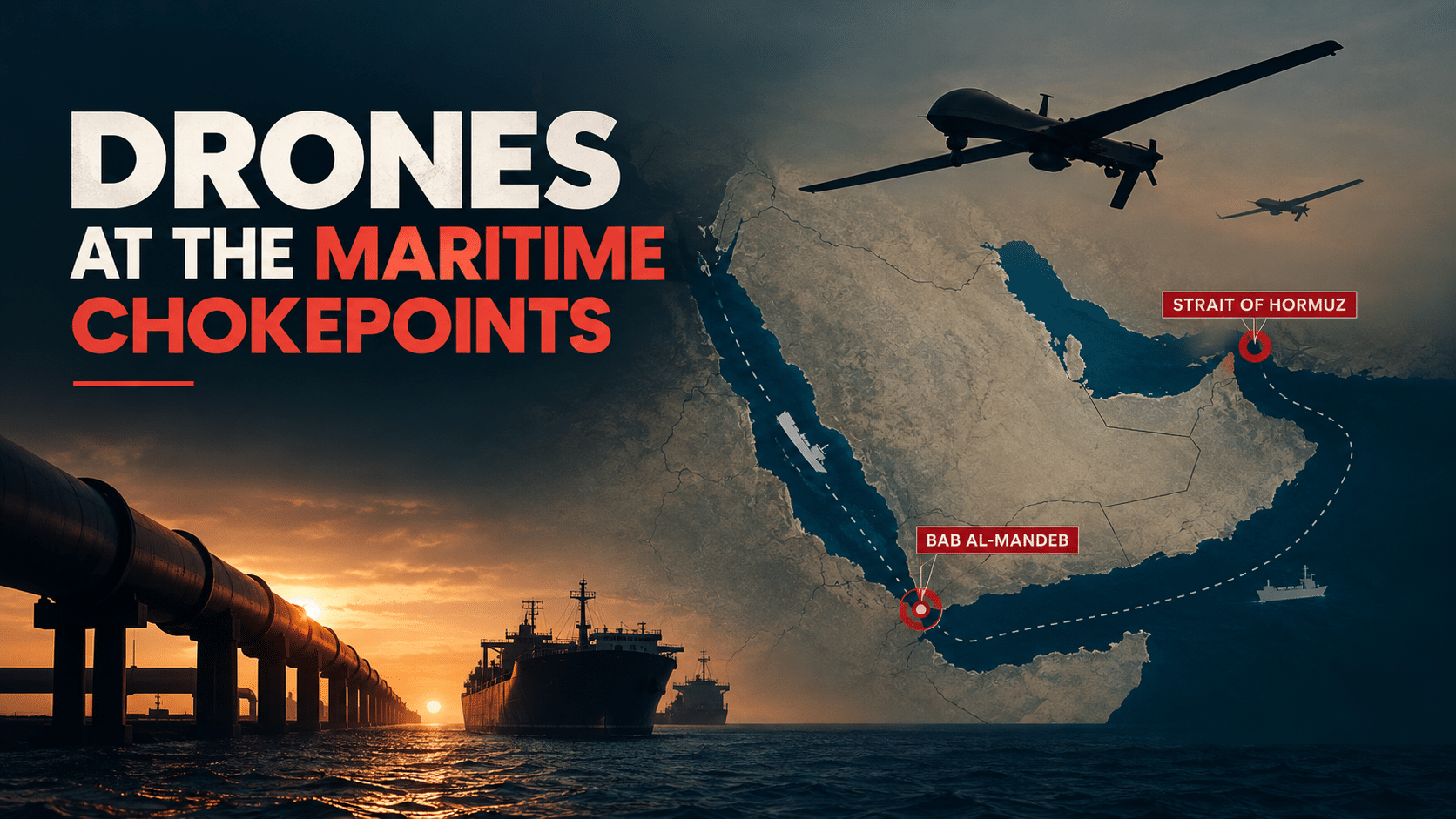 Evolving Drone Warfare and Global Chokepoints Evolving Drone Warfare and Global Chokepoints