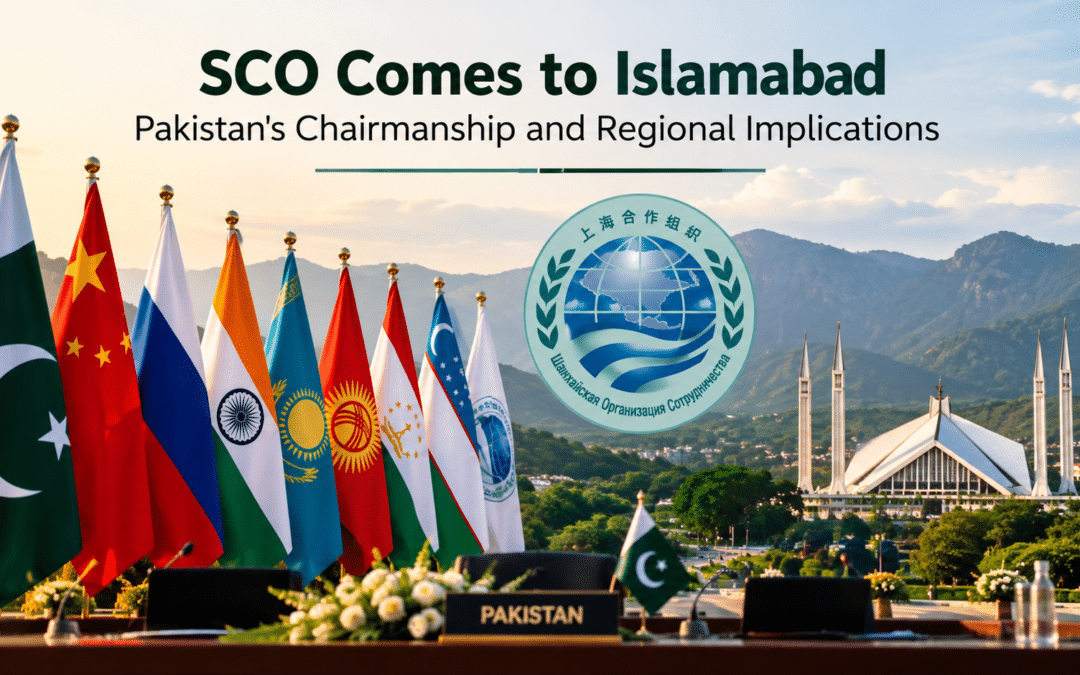 SCO Comes to Islamabad: Pakistan’s Chairmanship and Regional Implications